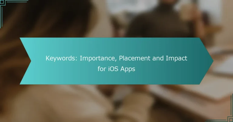 iOSアプリにおける重要性、配置およびインパクト