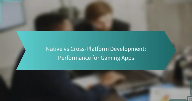 ネイティブ vs クロスプラットフォーム 開発: ゲーミングアプリのパフォーマンス