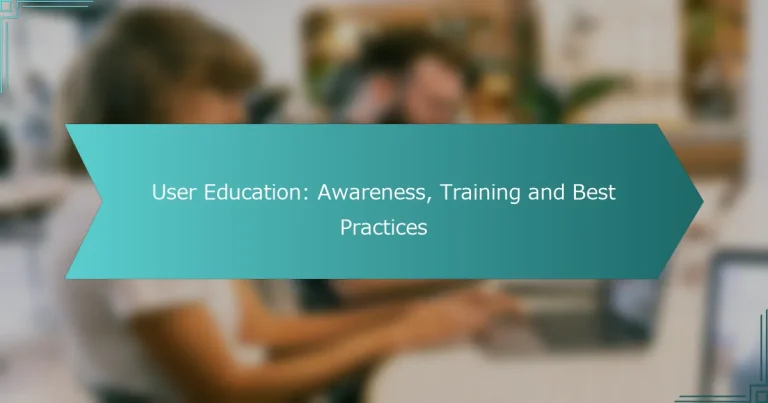 ユーザー教育: 認識、トレーニング、およびベストプラクティス
